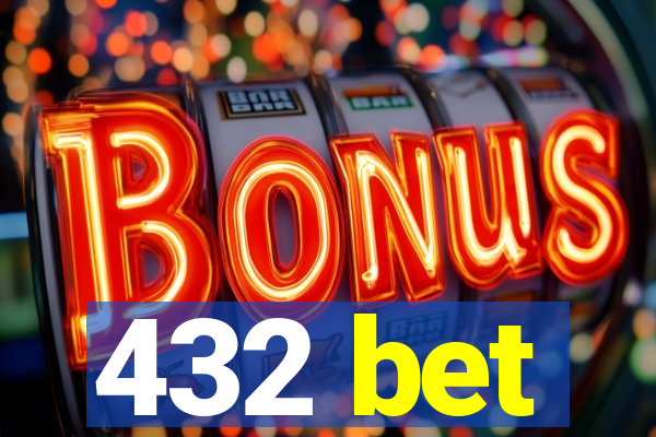 432 bet